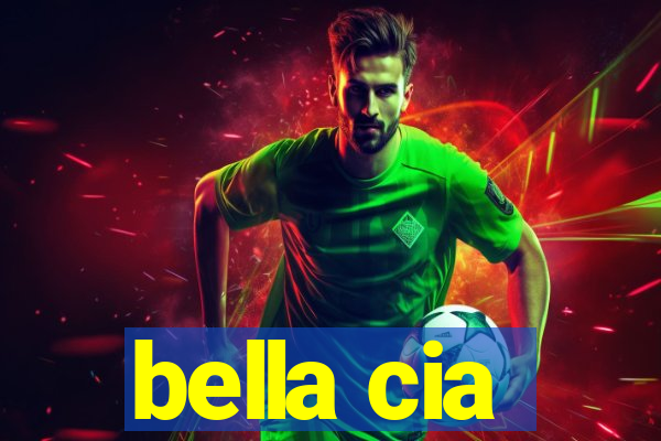 bella cia